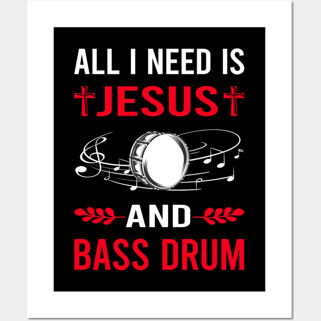 I Need Jesus And Bass Drum Wall Art by Good Day